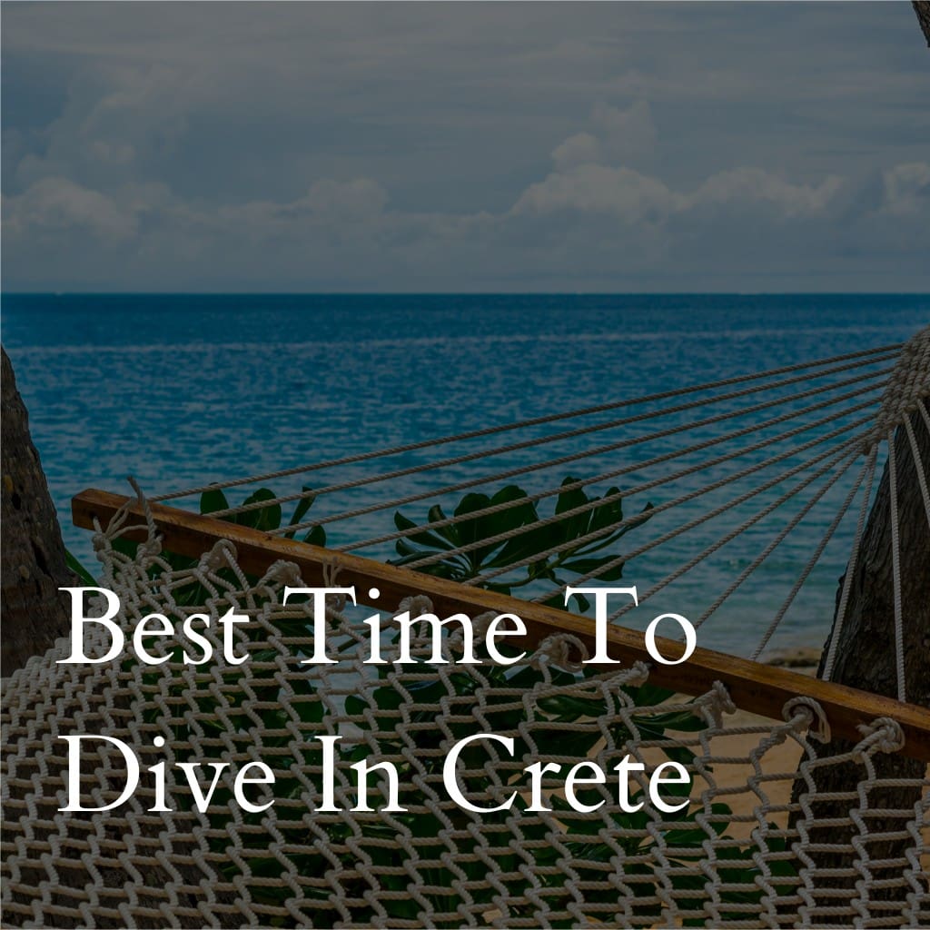 Best time to dive in Crete